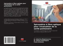 Spiromètre à fibre optique pour l'évaluation de la santé pulmonaire - Nepomuceno, A. Catarina;Domingues, M. Fátima;Antunes, Paulo