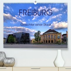 Freiburg - Gesichter einer Stadt (Premium, hochwertiger DIN A2 Wandkalender 2021, Kunstdruck in Hochglanz)