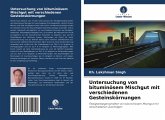 Untersuchung von bituminösem Mischgut mit verschiedenen Gesteinskörnungen