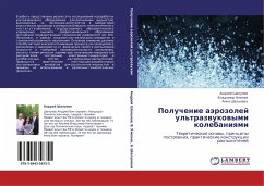 Poluchenie aärozolej ul'trazwukowymi kolebaniqmi - Shalunow, Andrej; Hmelew, Vladimir; Shalunowa, Anna