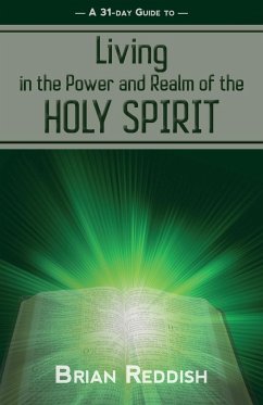 Living in the Realm and Power of the Holy Spirit - Reddish, Brian