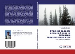 Vliqnie wodnogo rezhima bolot na äkologiü proizrastaniq lesa - Korepanow, Alexandr; Korepanow, Dmitrij