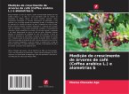 Medição do crescimento de árvores de café (Coffea arabica L.) e alometrias b