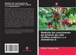 Medição do crescimento de árvores de café (Coffea arabica L.) e alometrias b - Aga, Mosisa Chewaka