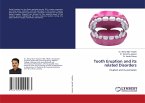 Tooth Eruption and its related Disorders