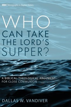 Who Can Take the Lord's Supper? (eBook, ePUB) - Vandiver, Dallas W.