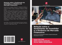 Relação entre o Sentimento do Investidor e a Dinâmica do Mercado Financeiro: - SOLTANI, Hayet;ALOULOU, Abderrahmen;ABBES BOUJELBENE, Mouna