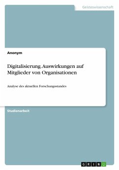 Digitalisierung. Auswirkungen auf Mitglieder von Organisationen - Anonym