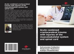 Acute combined craniocerebral trauma with injuries of the musculoskeletal system and spinal cord - Kuldashev, Kahramonjon;Madazimov, Madaminjon;Khudoiberdiev, Kobiljon