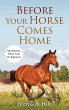 Before Your Horse Comes Home - Bild 1