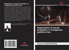 Reparation of moral prejudice in Congolese positive law - NGAMI BASHIGE, Sylvestre