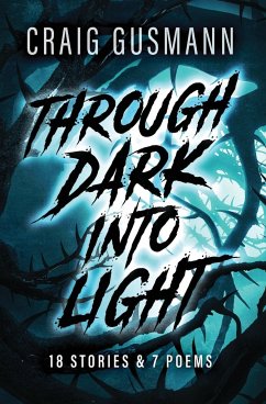 Through Dark Into Light - Gusmann, Craig