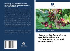 Messung des Wachstums von Kaffeebäumen (Coffea arabica L.) und Allometrien b - Aga, Mosisa Chewaka