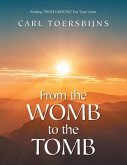 From the Womb to the Tomb (eBook, ePUB) From the Womb to the Tomb (eBook, ePUB)