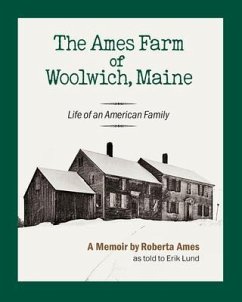 The Ames Farm of Woolwich, Maine (eBook, ePUB) - Ames, Roberta
