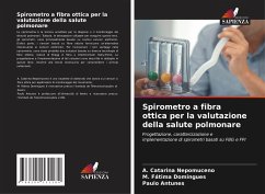 Spirometro a fibra ottica per la valutazione della salute polmonare - Nepomuceno, A. Catarina;Domingues, M. Fátima;Antunes, Paulo