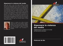 Ripensare la violenza dei media - De Bie, Pieternel