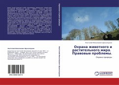 Ohrana zhiwotnogo i rastitel'nogo mira. Prawowye problemy. - Shhekolodkin, Anatolij Nikolaewich