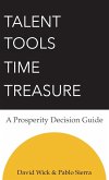 Talent Tools Time Treasure - A Prosperity Decision Guide