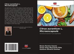 Citrus aurantium L. Microencapsulé - Soares, Breno Pereira;Filho, Victor Elias Mouchrek;Everton, Gustavo Oliveira