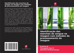 Identificação das manchas de sangue na imagem com métodos de processamento de imagem - D, Sushma;N, Thirupathi Rao;Bhattacharyya, Debnath