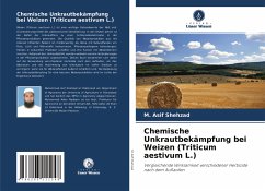 Chemische Unkrautbekämpfung bei Weizen (Triticum aestivum L.) - Shehzad, M. Asif