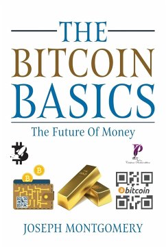 The Bitcoin Basics - Montgomery, Joseph