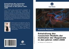 Entwicklung des russischen Modells der Institution der Magistrate in den Jahren 1864-2008 - Malysheva, Anastasia