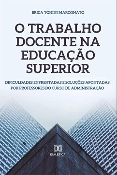 O trabalho docente na educação superior (eBook, ePUB) - Marconato, Erica Tonini