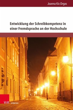 Entwicklung der Schreibkompetenz in einer Fremdsprache an der Hochschule - Kic-Drgas, Joanna