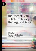 The Grace of Being Fallible in Philosophy, Theology, and Religion