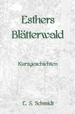 Esthers Blätterwald - Schmidt, E. S.