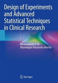 Design of Experiments and Advanced Statistical Techniques in Clinical Research - D. M., Basavarajaiah;Narasimha Murthy, Bhamidipati