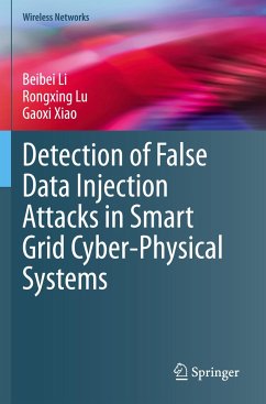 Detection of False Data Injection Attacks in Smart Grid Cyber-Physical Systems - Li, Beibei;Lu, Rongxing;Xiao, Gaoxi