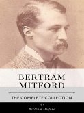 Bertram Mitford – The Complete Collection (eBook, ePUB)