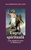 Lupta Spirituala (eBook, ePUB) Lupta Spirituala (eBook, ePUB)