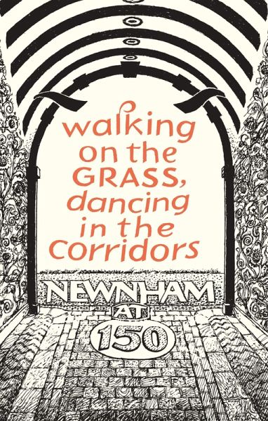 Walking on the Grass, Dancing in the Corridors: Newnham at 150 (eBook, ePUB)