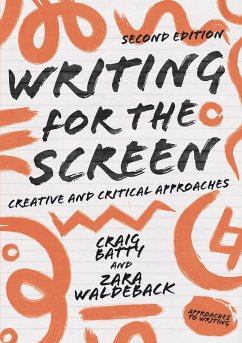 Writing for the Screen (eBook, ePUB) - Batty, Craig; Waldeback, Zara