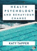 Health Psychology and Behaviour Change (eBook, PDF)