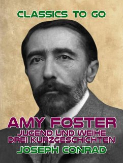 Cover Amy Foster, Jugend und Weihe Drei Kurzgeschichten (eBook, ePUB)