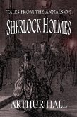 Tales From the Annals of Sherlock Holmes (eBook, ePUB)