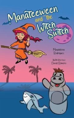 Cover Manateeween and The Witch Switch (eBook, ePUB)