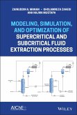 Modeling, Simulation, and Optimization of Supercritical and Subcritical Fluid Extraction Processes (eBook, ePUB)
