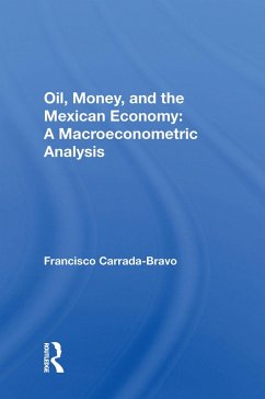 Oil, Money, And The Mexican Economy (eBook, PDF) - Carrada-Bravo, Francisco