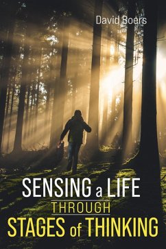 Sensing a Life through Stages of Thinking (eBook, ePUB)