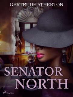 Senator North (eBook, ePUB) - Atherton, Gertrude