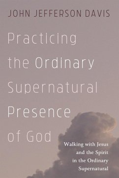 Practicing the Ordinary Supernatural Presence of God (eBook, ePUB)