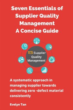 Seven Essentials of Supplier Quality Management A Concise Guide (eBook, ePUB) - Tan, Evelyn