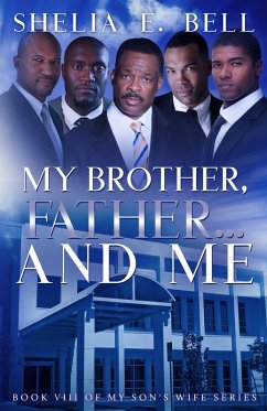 My Brother, Father And Me (My Son's Wife, #8) (eBook, ePUB) - Bell, Shelia