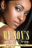 My Son's Next Wife (My Son's Wife, #3) (eBook, ePUB)